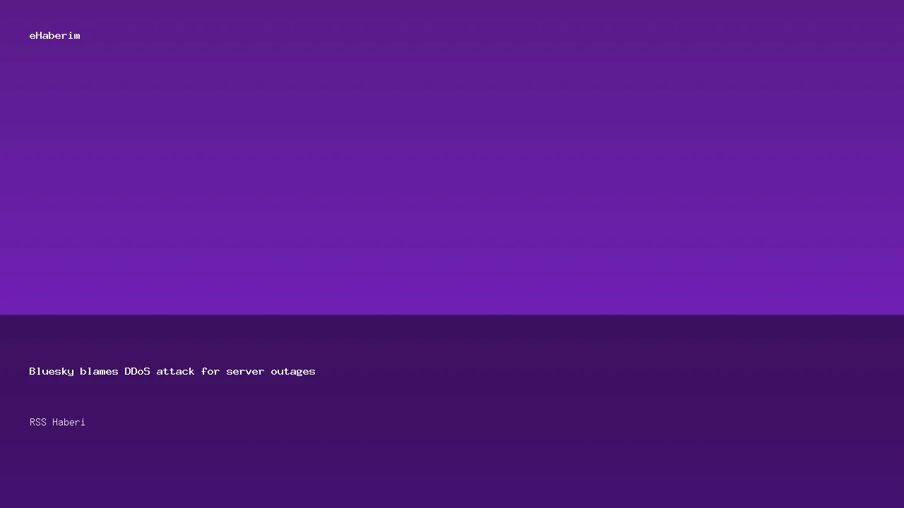 Bluesky blames DDoS attack for server outages