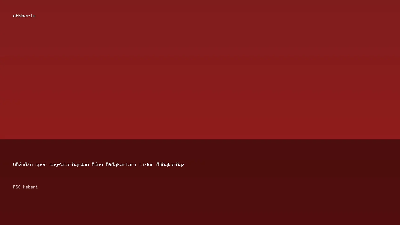 Günün spor sayfalarından öne çıkanlar: Lider çıkarız